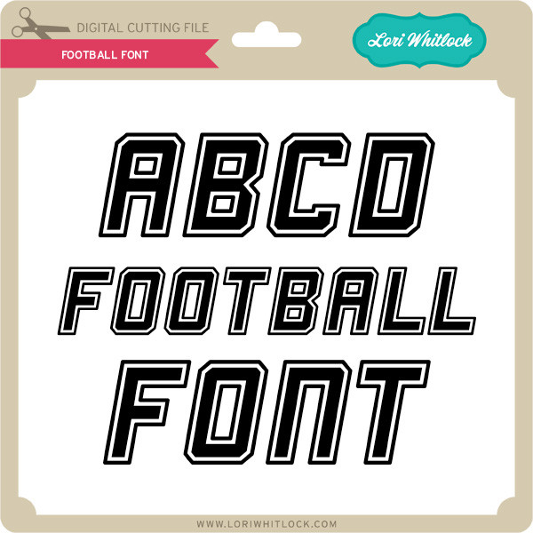 Football Font - Lori Whitlock's SVG Shop