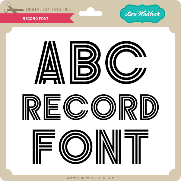 Record Font Lori Whitlock's SVG Shop
