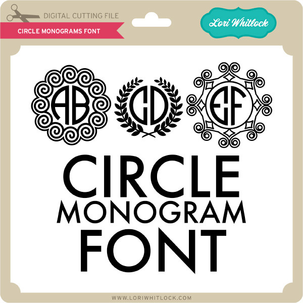 Download Circle Monogram Font Lori Whitlock S Svg Shop
