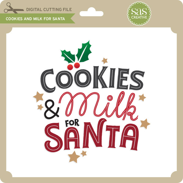 Cookies And Milk For Santa Lori Whitlock S Svg Shop