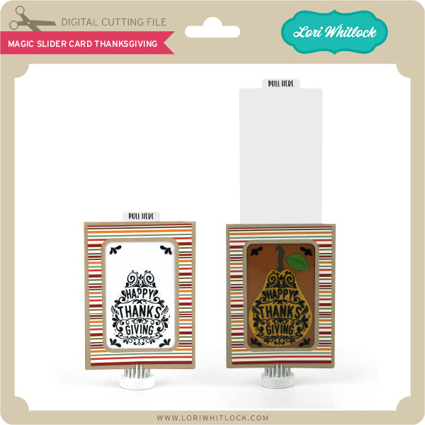Download Magic Slider Card Thanksgiving Lori Whitlock S Svg Shop