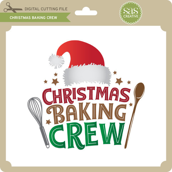 Download Christmas Baking Crew Lori Whitlock S Svg Shop