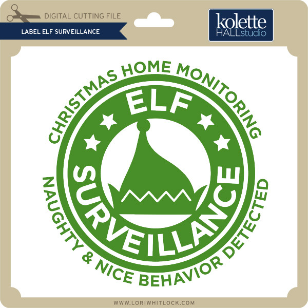 Label Elf Surveillance Lori Whitlock S Svg Shop