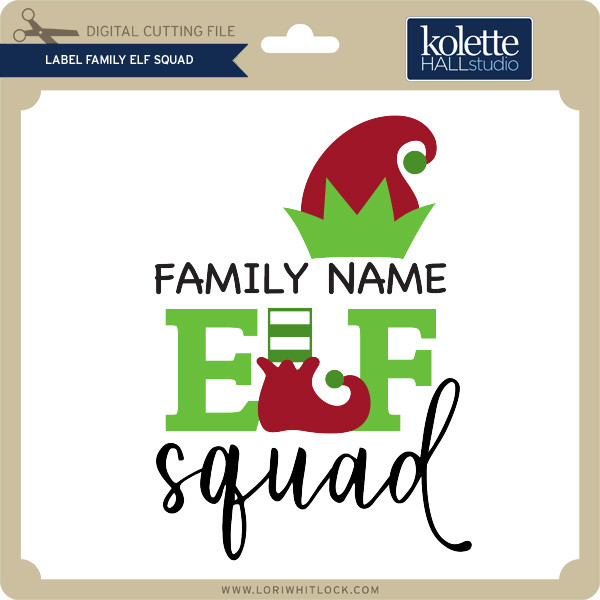 Download Label Family Elf Squad - Lori Whitlock's SVG Shop