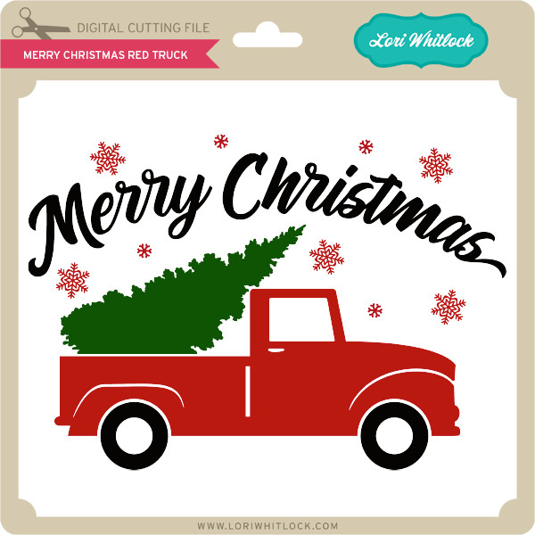 Merry Christmas Red Truck - Lori Whitlock's SVG Shop