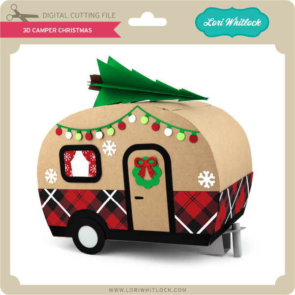3d Camper Christmas Lori Whitlock S Svg Shop