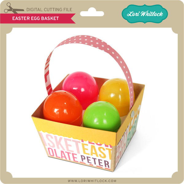 Easter Egg Basket - Lori Whitlock's SVG Shop
