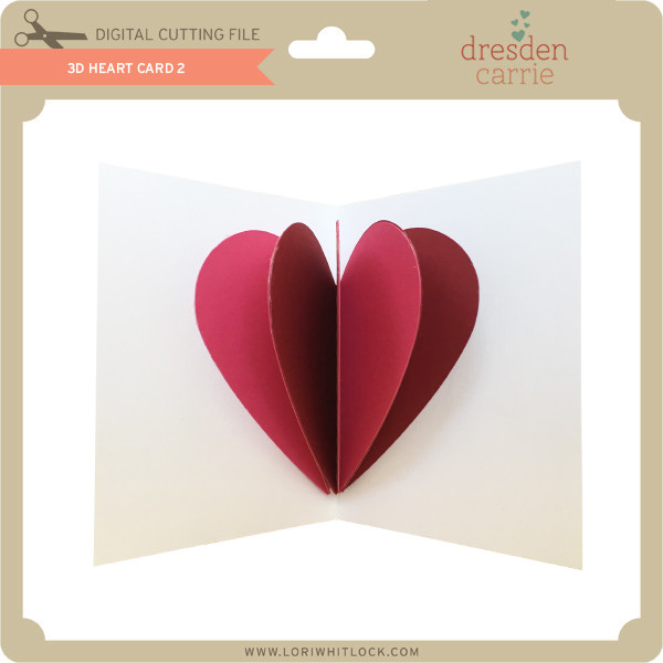Download 3d Heart Card 2 Lori Whitlock S Svg Shop