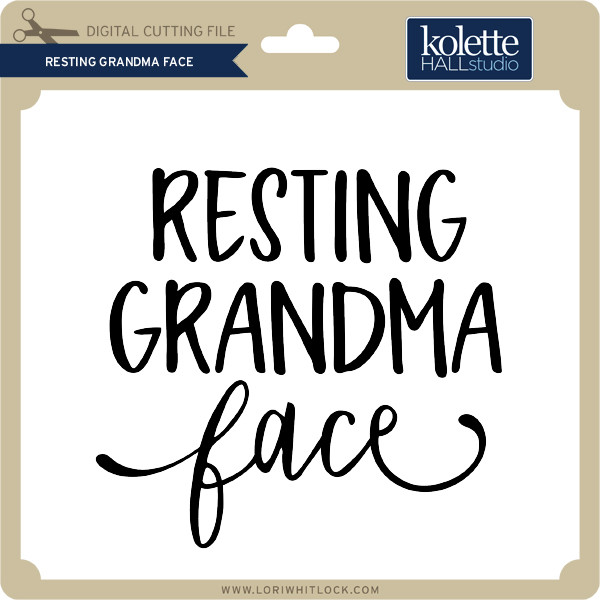 Download Resting Grandma Face 2 Lori Whitlock S Svg Shop