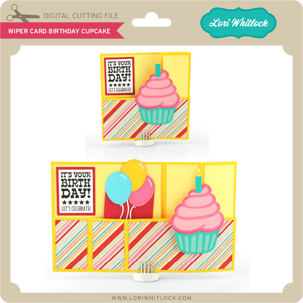 Download Wiper Card Birthday Cupcake Lori Whitlock S Svg Shop