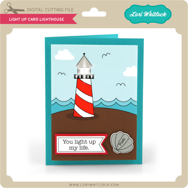 Download Light Up Card Lighthouse Lori Whitlock S Svg Shop