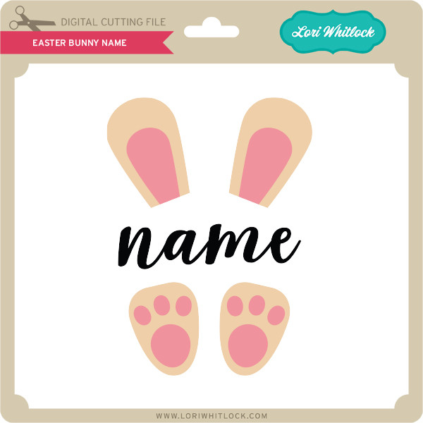 Download Easter Bunny Name - Lori Whitlock's SVG Shop