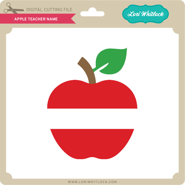Download Apple Teacher Name - Lori Whitlock's SVG Shop