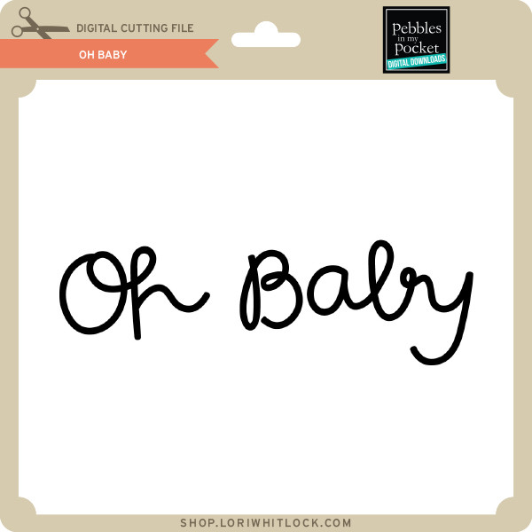 Download Oh Baby Lori Whitlock S Svg Shop