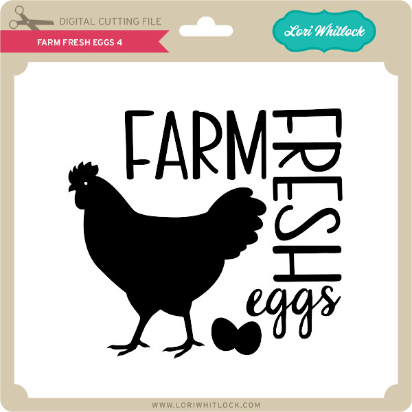 Download Farm Fresh Eggs 4 Lori Whitlock S Svg Shop