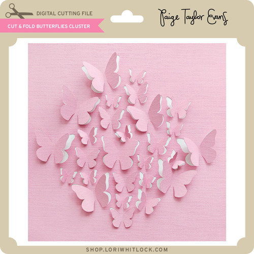 Download Cut & Fold Butterflies Cluster - Lori Whitlock's SVG Shop