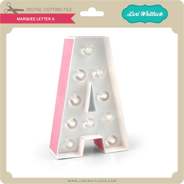 Marquee Letter A Lori Whitlock S Svg Shop