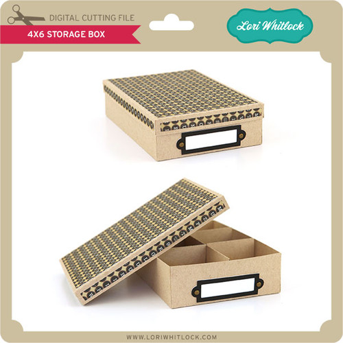 4x6 Storage Box Lori Whitlock's SVG Shop