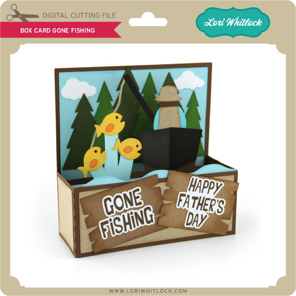 Download Box Card Gone Fishing - Lori Whitlock's SVG Shop