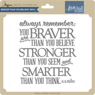 Free Free 302 You Are Braver Than You Believe Svg Free SVG PNG EPS DXF File