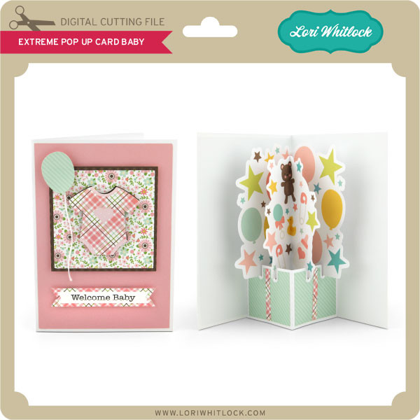 Download Extreme Pop Up Card Baby Lori Whitlock S Svg Shop