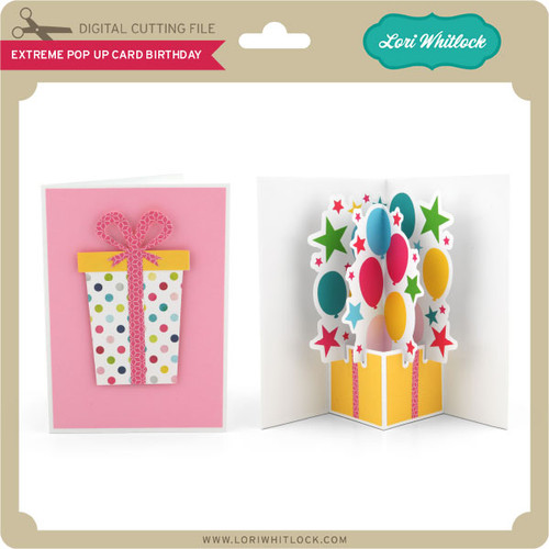 Download Extreme Pop Up Card Birthday - Lori Whitlock's SVG Shop