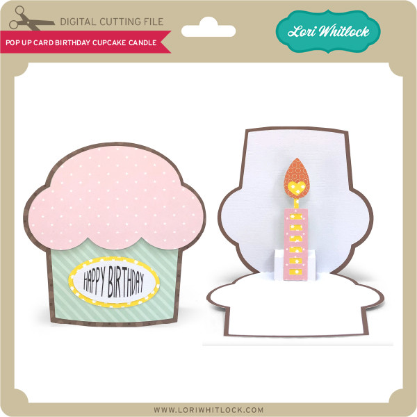 Download Pop Up Card Birthday Cupcake Candle Lori Whitlock S Svg Shop