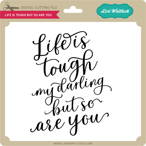 Free Free Life Is Tough Svg 572 SVG PNG EPS DXF File
