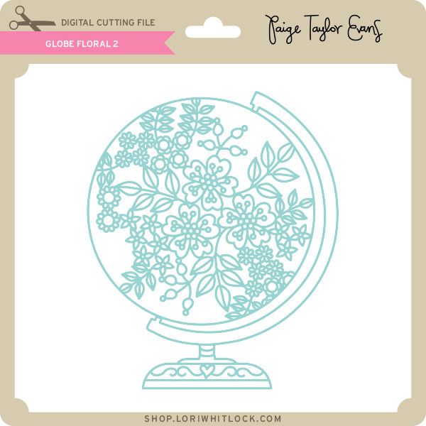 Download Globe Floral 2 Lori Whitlock S Svg Shop