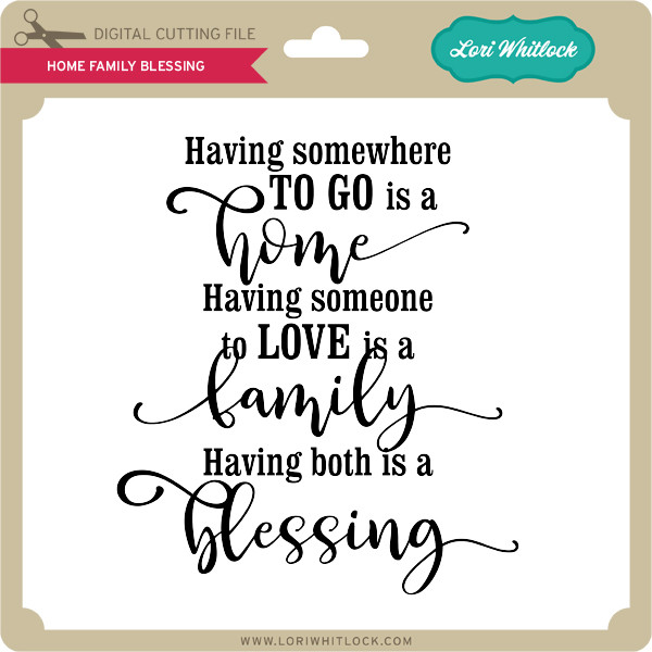 Download Home Family Blessing - Lori Whitlock's SVG Shop