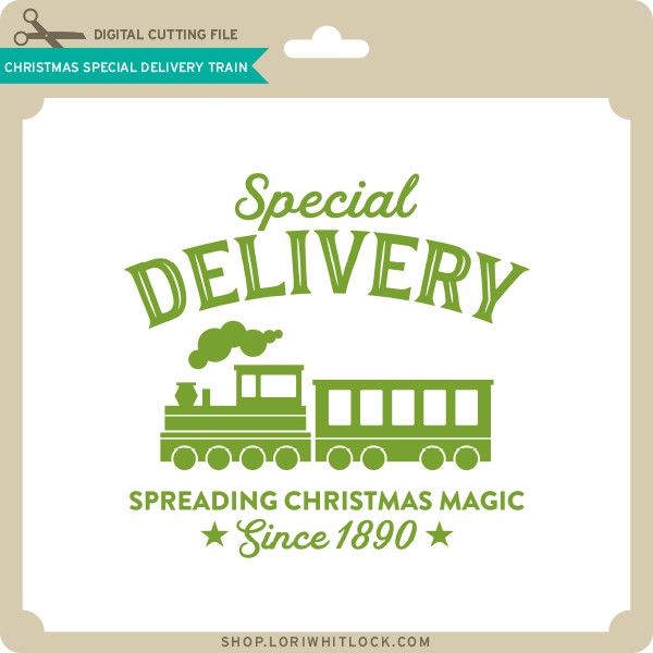 Download Christmas Special Delivery Train Lori Whitlock S Svg Shop