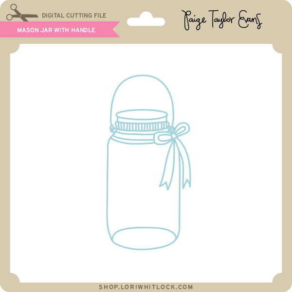 Download Mason Jar With Handle Lori Whitlock S Svg Shop