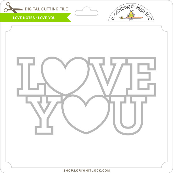 Download Love Notes Love You Lori Whitlock S Svg Shop