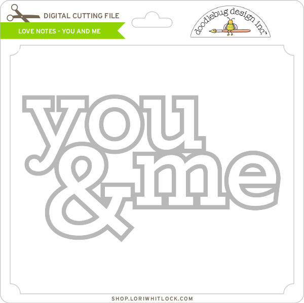 Download Love Notes You And Me Lori Whitlock S Svg Shop