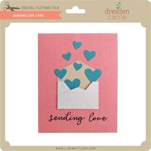 Download Sending Love Card - Lori Whitlock's SVG Shop