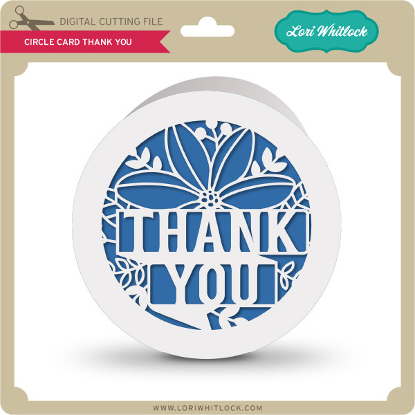 Download Circle Card Thank You Lori Whitlock S Svg Shop