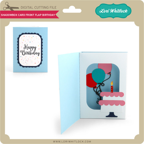 Download Shadowbox Card Front Flap Birthday Lori Whitlock S Svg Shop