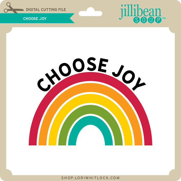 Download Choose Joy Rainbow Lori Whitlock S Svg Shop