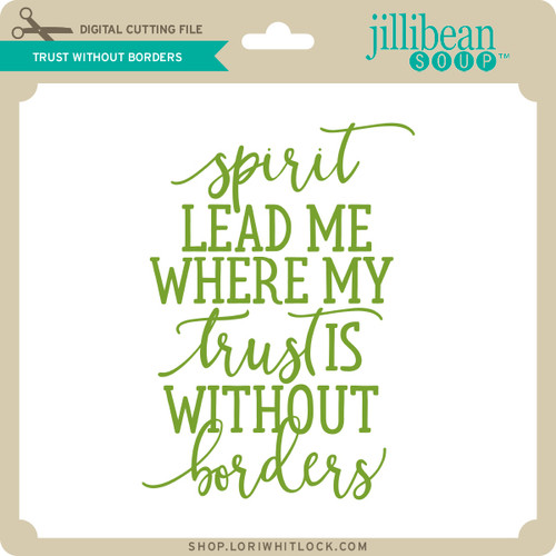 Download Trust Without Borders - Lori Whitlock's SVG Shop