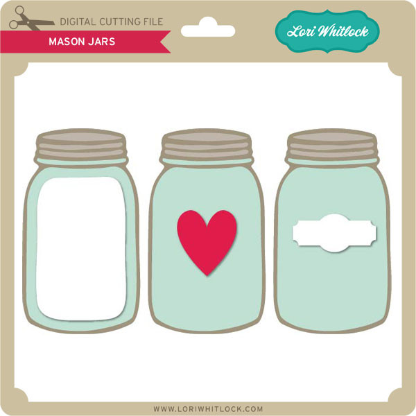 Download Mason Jars Lori Whitlock S Svg Shop