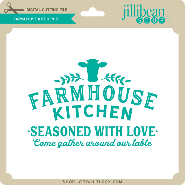 Download Farmhouse Kitchen 2 Lori Whitlock S Svg Shop