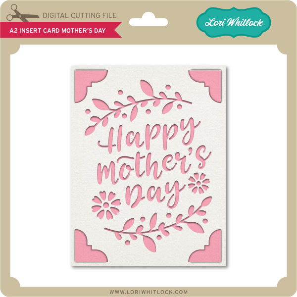 Download A2 Insert Card Mother S Day Lori Whitlock S Svg Shop