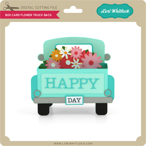 Download Box Card Flower Truck Back - Lori Whitlock's SVG Shop