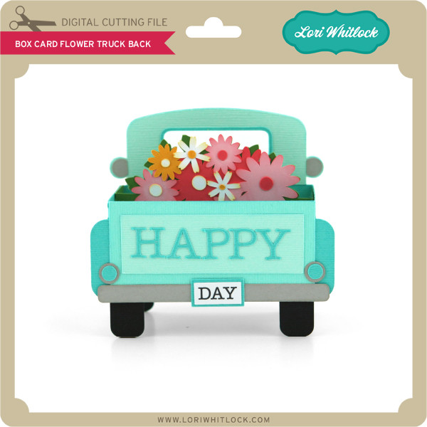 Download Box Card Flower Truck Back Lori Whitlock S Svg Shop