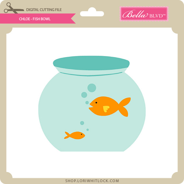 Download Chloe Fish Bowl Lori Whitlock S Svg Shop