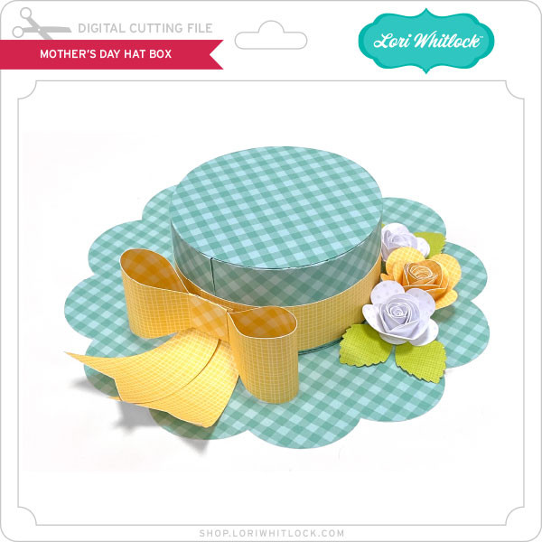 Download Mother's Day Hat Box - Lori Whitlock's SVG Shop