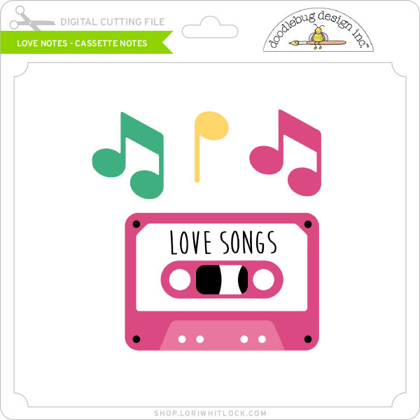 Download Love Notes - Cassette Notes - Lori Whitlock's SVG Shop