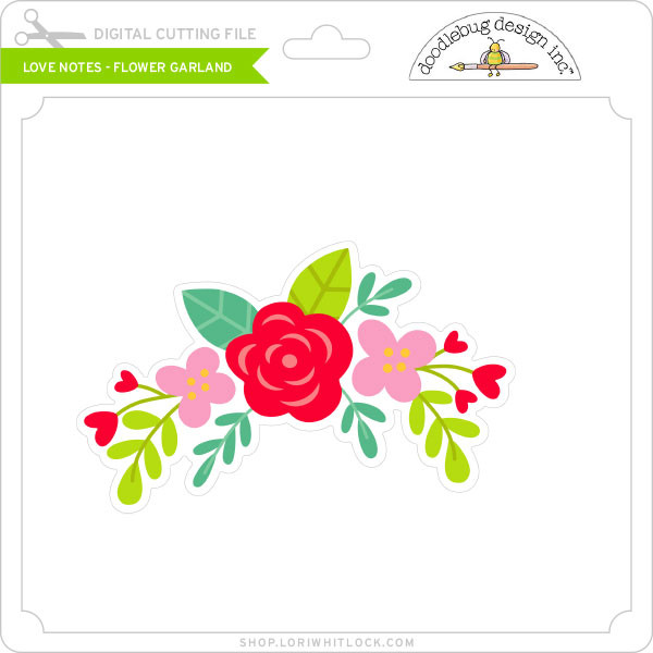 Download Love Notes - Flower Garland - Lori Whitlock's SVG Shop