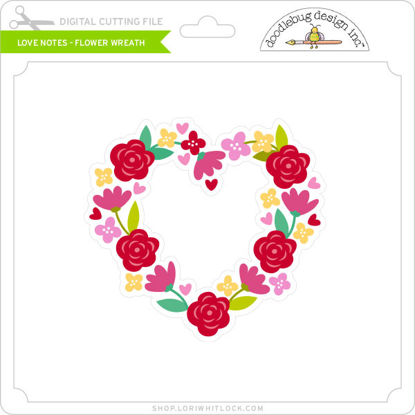 Download Love Notes Flower Wreath Lori Whitlock S Svg Shop