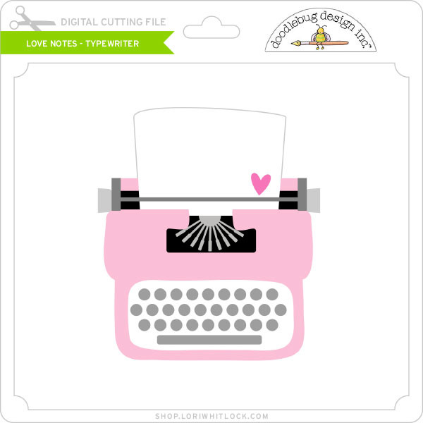 Download Love Notes Typewriter Lori Whitlock S Svg Shop